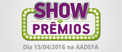 Show de premios em prol da AADEFA