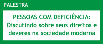 Diretos das pessoas com deficiência é tema de palestra