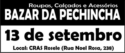 Bazar da Pechincha - Bairro Rosele